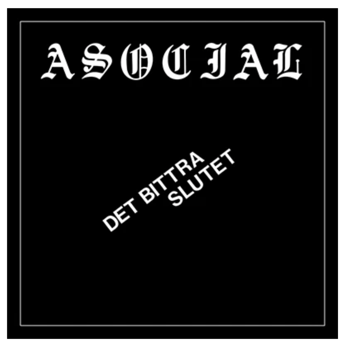 Asocial ‎- Det Bittra Slutet 7"